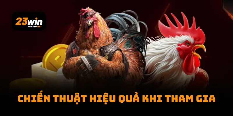 Chiến thuật hiệu quả khi tham gia