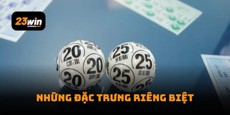 Những đặc trưng riêng biệt