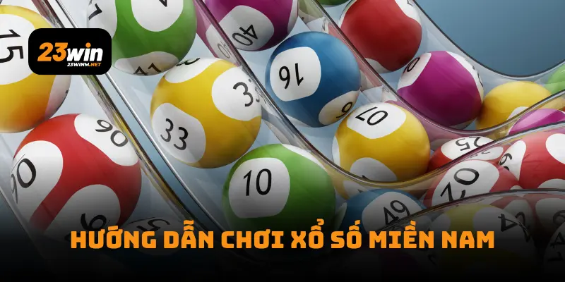 Hướng dẫn chơi xổ số miền nam
