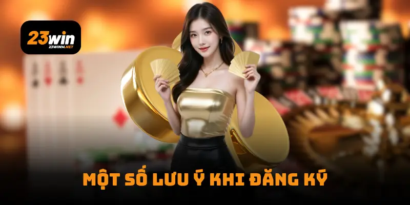 Một số lưu ý khi đăng ký