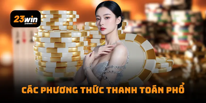 Các phương thức thanh toán phổ