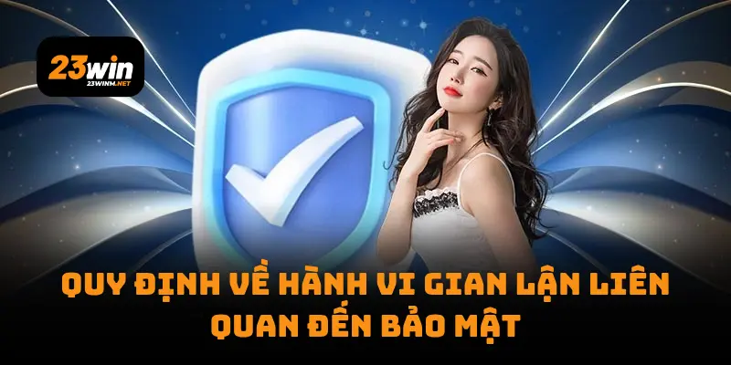 Quy định về hành vi gian lận liên quan đến bảo mật
