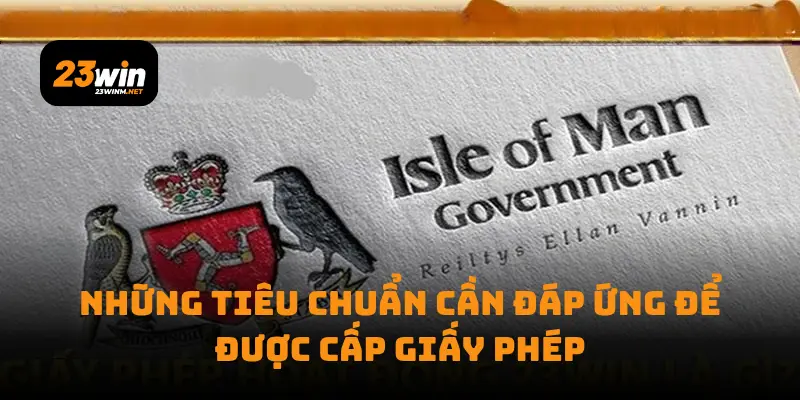 Những tiêu chuẩn cần đáp ứng để được cấp giấy phép
