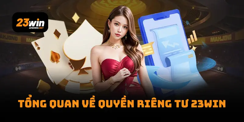 Tổng quan về quyền riêng tư 23win