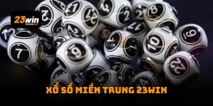 Xổ Số Miền Trung 23Win